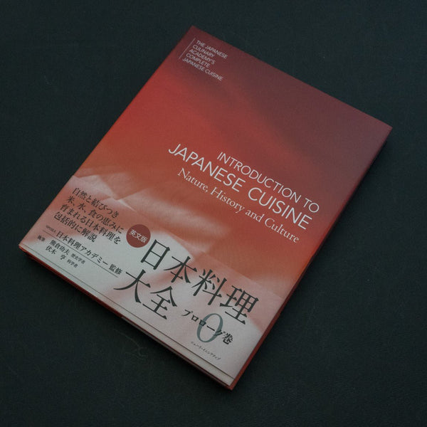 The Japanese Culinary Academy INTRODUCTION TO JAPANESE CUISINE: Nature, History and Culture (English) - Tetogi